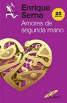 Amores de segunda mano / Loves of Second Hand - SERNA,  Enrique - 9781681654003