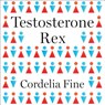 Testosterone Rex -  - 9781681684178