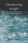 Deepening Insight - Bhikkhu An&#257;layo - 9781681724034