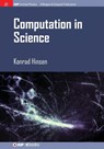 Computation in Science - Konrad Hinsen - 9781681740294