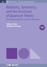 Relativity, Symmetry, and the Structure of Quantum Theory, Volume 2 - William H. Klink ; Wolfgang Schweiger - 9781681748887