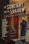 In Sunlight or In Shadow - Lawrence Block - 9781681775593