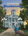 Bluebonnet Visits Mount Vernon, Texas - CASAD,  Mary Brooke - 9781681792118