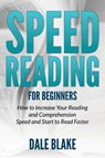 Speed Reading For Beginners - Dale Blake - 9781681859712