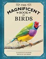 The Magnificent Book of Birds - Weldon Owen - 9781681887685