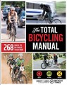 The Total Bicycling Manual - Robert F. James ; Bicycle Times - 9781681888262