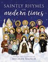 Saintly Rhymes for Modern Times - Meghan Bausch - 9781681921440