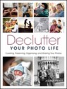 Declutter Your Photo Life - Adam Pratt - 9781681988757