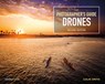 The Photographer's Guide to Drones - Colin Smith - 9781681988993