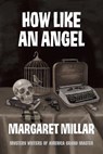 How Like an Angel - Margaret Millar - 9781681990163