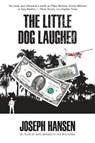 Little Dog Laughed - Joseph Hansen - 9781681990606