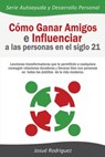 Como Ganar Amigos e Influenciar a Las Personas en el Siglo 21 - Josue Rodriguez - 9781682121252