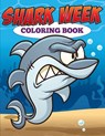Shark Week Coloring Book - Speedy Publishing LLC - 9781682126929