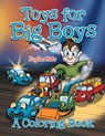 Toys for Big Boys (A Coloring Book) - Jupiter Kids - 9781682129142