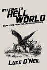 Welcome to Hell World - Luke O'Neil - 9781682192115