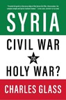 Syria in Ashes - Charles Glass - 9781682196069