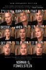 I'll Burn That Bridge When I Get to It - Norman G. Finkelstein - 9781682196403