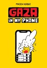 Gaza in My Phone - Mazen Kerbaj - 9781682196434