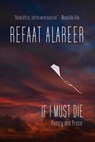 If I Must Die - Refaat Alareer - 9781682196618