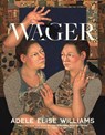 Wager - Adele Elise Williams - 9781682262535
