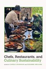 Chefs, Restaurants, and Culinary Sustainability - Carole Counihan - 9781682262658
