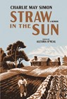 Straw in the Sun - Charlie May Simon - 9781682262665