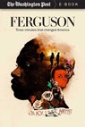 Ferguson - Wesley Lowery ; The Washington Post - 9781682300213