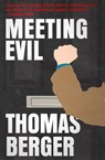 Meeting Evil - Thomas Berger - 9781682307953