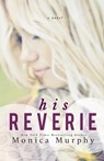 His Reverie - Monica Murphy - 9781682308271