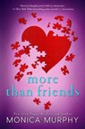 More Than Friends - Monica Murphy - 9781682308790