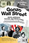 Gonzo Wall Street - Richard E. Farley - 9781682451991