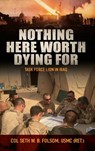 Nothing Here Worth Dying For - Seth William Bell Folsom - 9781682473252