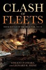 Clash of Fleets - Vincent O'Hara ; Leonard R Heinz - 9781682476253