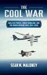 The Cool War - Sean M. Maloney - 9781682476895