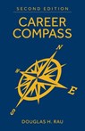 Career Compass, Second Edition - Douglas H. Rau - 9781682479650