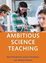 Ambitious Science Teaching - Mark Windschitl ; Jessica Thompson ; Melissa Braaten - 9781682531624