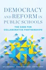 Democracy and Reform in Public Schools - Saul Rubinstein ; Charles Heckscher ; John McCarthy - 9781682538500