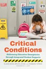 Critical Conditions - Elaine Weiss ; Bruce Levine ; Kimberly Sterin - 9781682539163