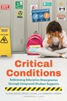Critical Conditions - Elaine Weiss ; Bruce Levine ; Kimberly Sterin - 9781682539163