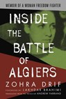 Inside the Battle of Algiers - Zohra Drif ; Andrew G. Farrand - 9781682570753