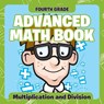 Fourth Grade Advanced Math Books - Baby Professor - 9781682601150