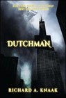 Dutchman - KNAAK,  Richard A. - 9781682613863