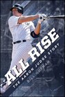 All Rise - The Aaron Judge Story - Bill Gutman - 9781682617045