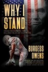 Why I Stand: From Freedom to the Killing Fields of Socialism - Burgess Owens - 9781682617397