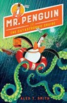 Mr. Penguin and the Catastrophic Cruise - SMITH,  Alex T. - 9781682632130
