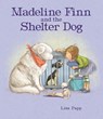 Madeline Finn and the Shelter Dog - Lisa Papp - 9781682632659
