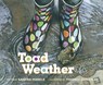 Toad Weather - Sandra Markle - 9781682632864