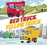 RED TRUCK YELLOW TRUCK - Michelle Robinson - 9781682633021