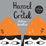 HANSEL & GRETEL - Bethan Woollvin - 9781682633298