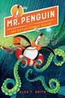 Mr. Penguin and the Catastrophic Cruise - Alex T. Smith - 9781682633304